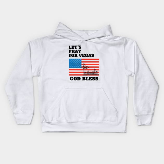 Let's Pray For Vegas God Bless Kids Hoodie by williamarmin